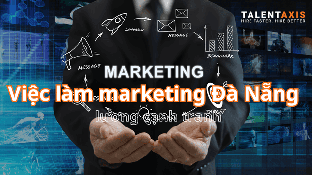 Việc làm marketing Đà Nẵng lương cạnh tranh