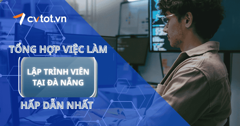 Tổng hợp việc làm lập trình viên tại Đà Nẵng hấp dẫn nhất